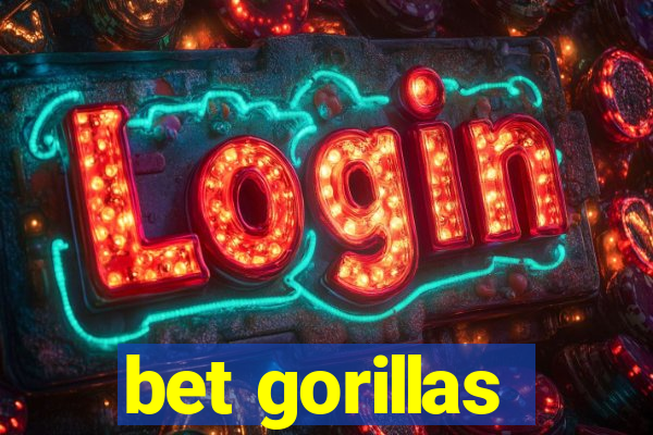 bet gorillas